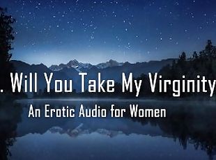 Sir... Will You Take My Virginity? [Erotic Audio for Women]