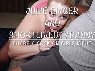 Julie Ginger and ShortLivedTyranny Share a Cock on Girls Night Preview