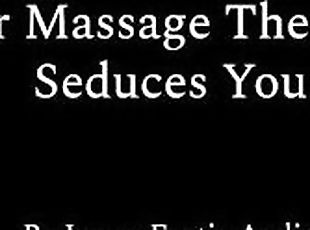 Your Massage Therapist Seduces You (Erotic Audio for Women)