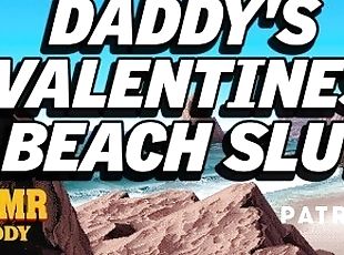 Daddy's Messy Valentines Beach Slut