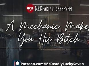 Mechanic Makes You His Bitch