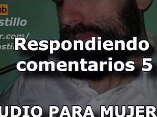 Respondiendo comentarios 5 - Audio para MUJERES - Voz de hombre